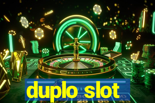 duplo slot