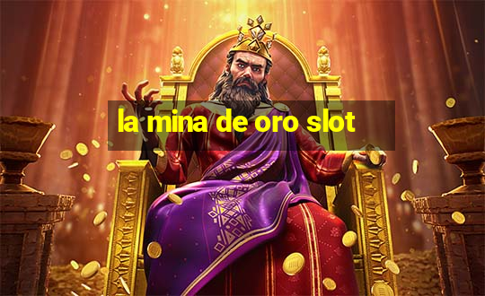 la mina de oro slot