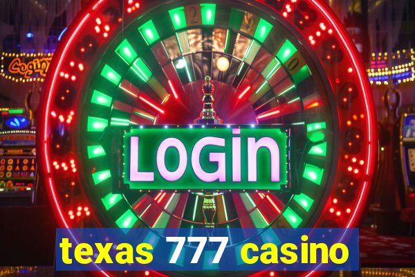 texas 777 casino