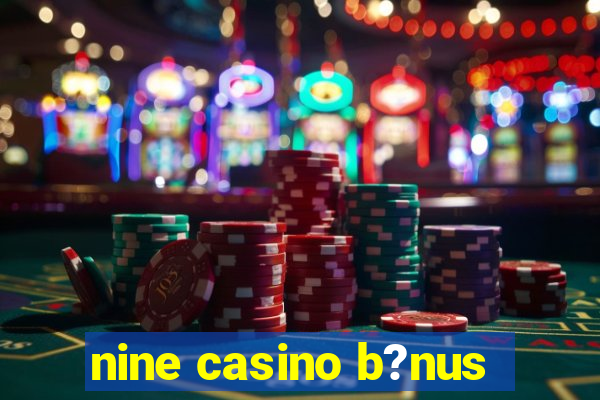 nine casino b?nus