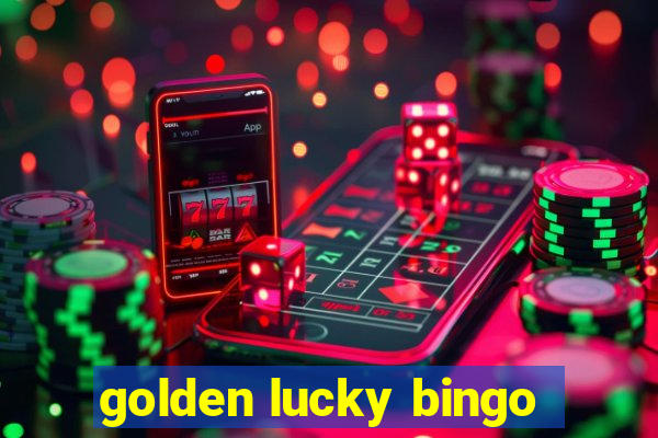 golden lucky bingo