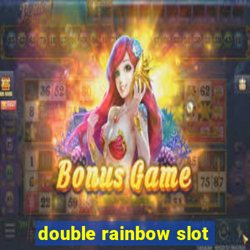 double rainbow slot