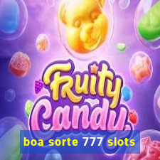 boa sorte 777 slots