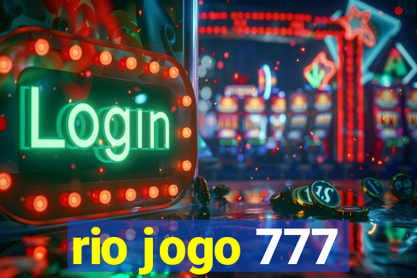 rio jogo 777