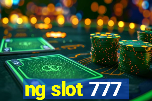 ng slot 777