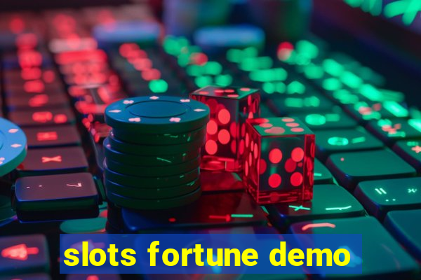 slots fortune demo