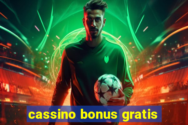 cassino bonus gratis