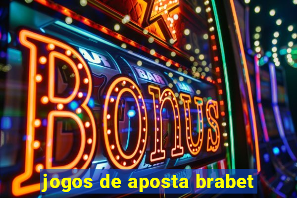 jogos de aposta brabet