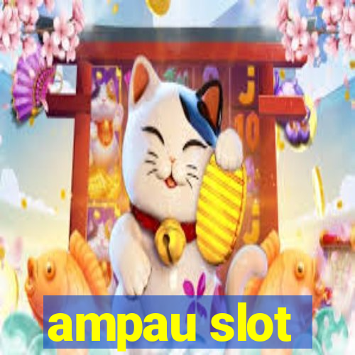 ampau slot