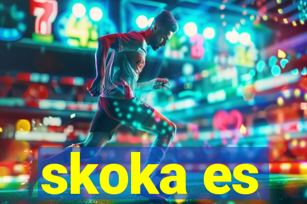 skoka es