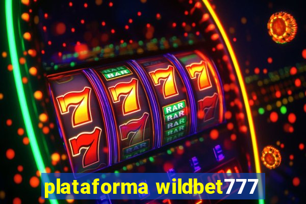 plataforma wildbet777