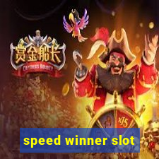 speed winner slot