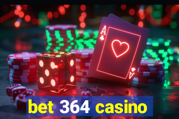 bet 364 casino