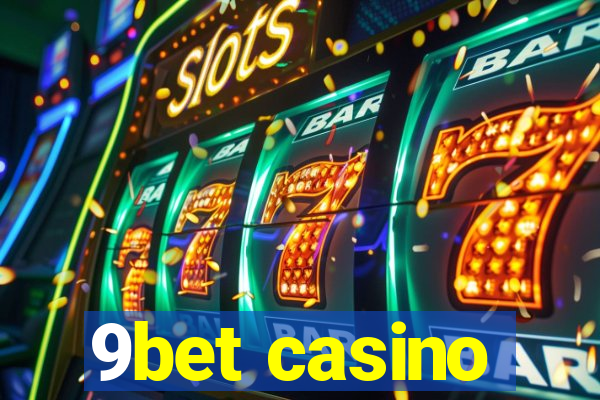 9bet casino