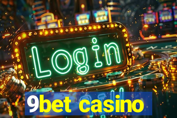 9bet casino