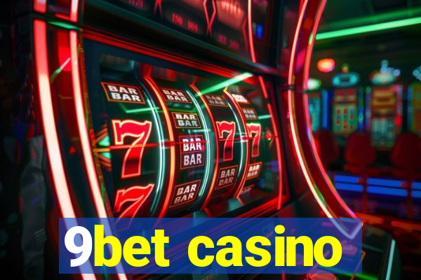 9bet casino