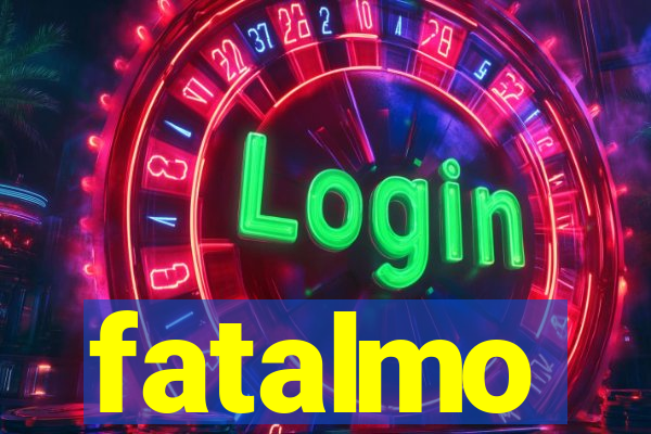 fatalmo