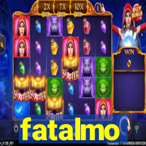 fatalmo