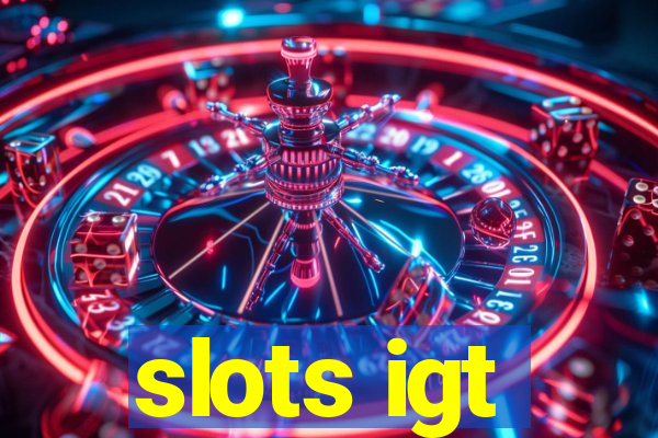 slots igt