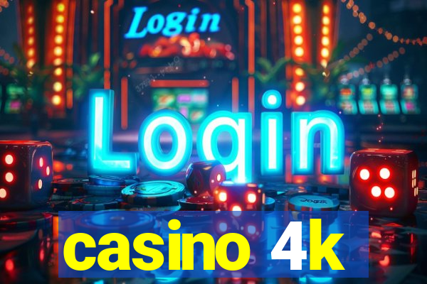 casino 4k