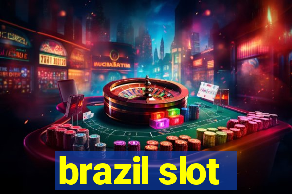 brazil slot