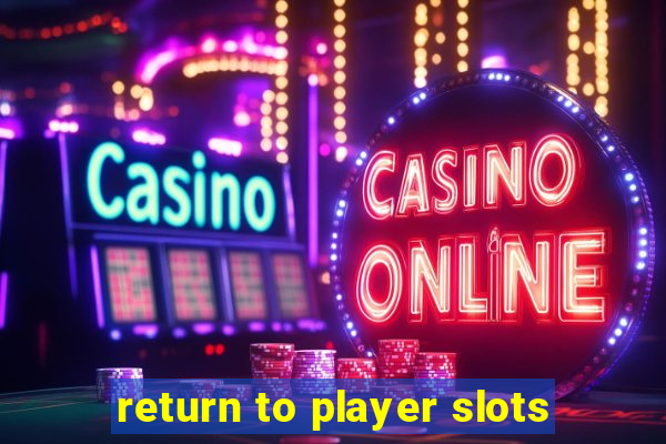 return to player slots