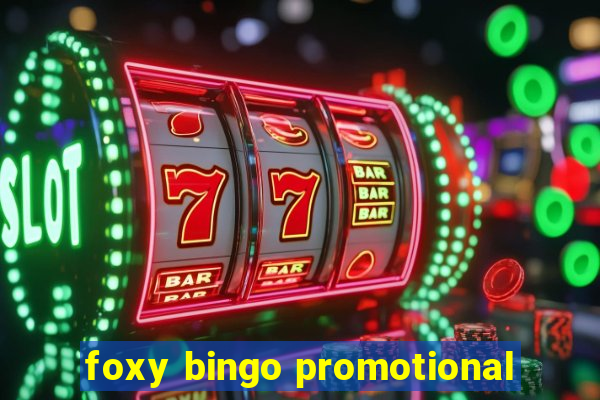 foxy bingo promotional