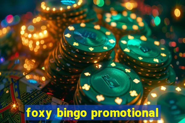 foxy bingo promotional