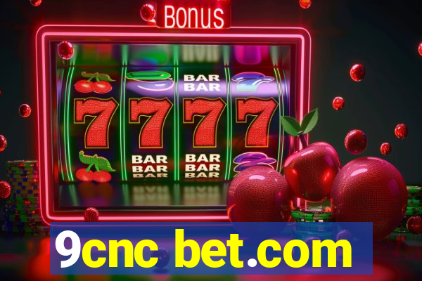 9cnc bet.com