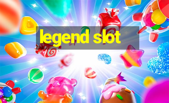 legend slot