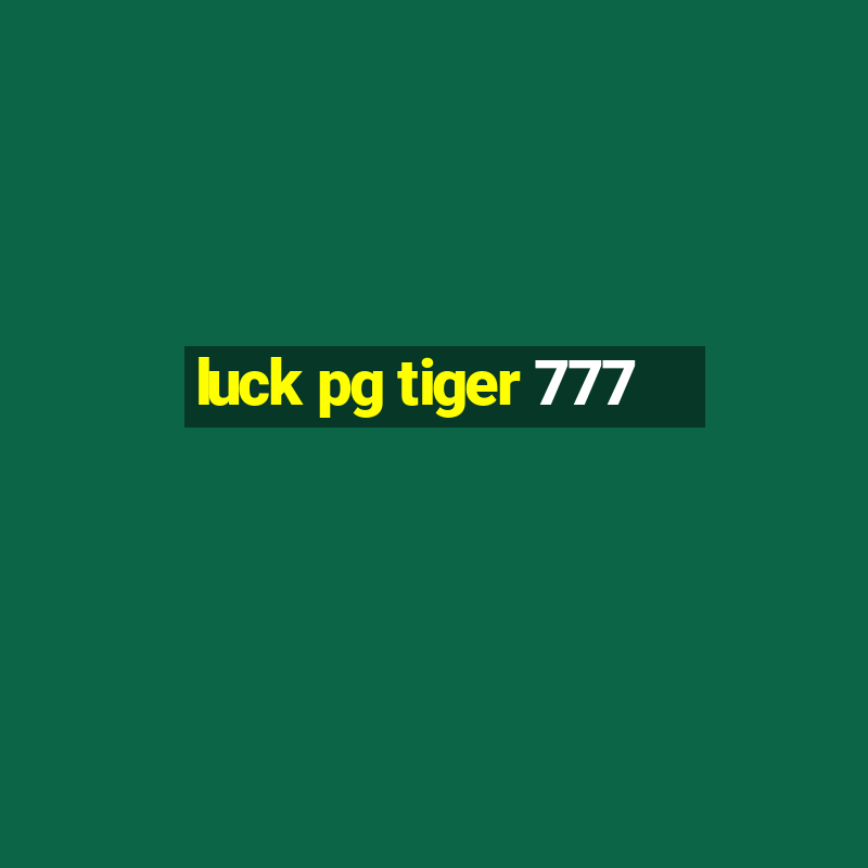 luck pg tiger 777