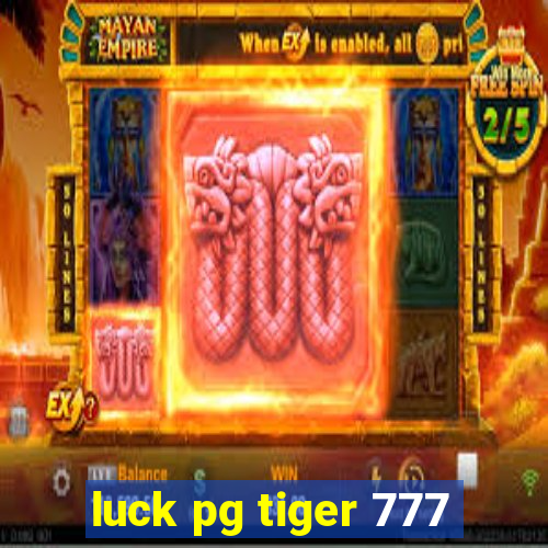 luck pg tiger 777