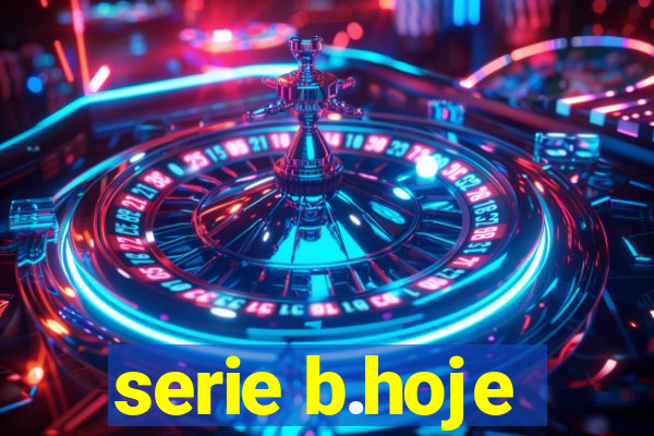 serie b.hoje