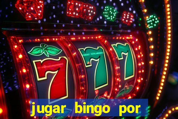 jugar bingo por dinero real