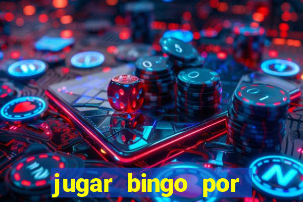 jugar bingo por dinero real