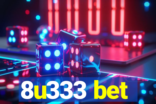 8u333 bet