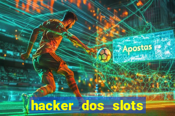 hacker dos slots porcentagem grátis