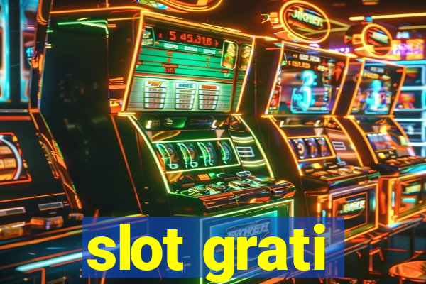 slot grati