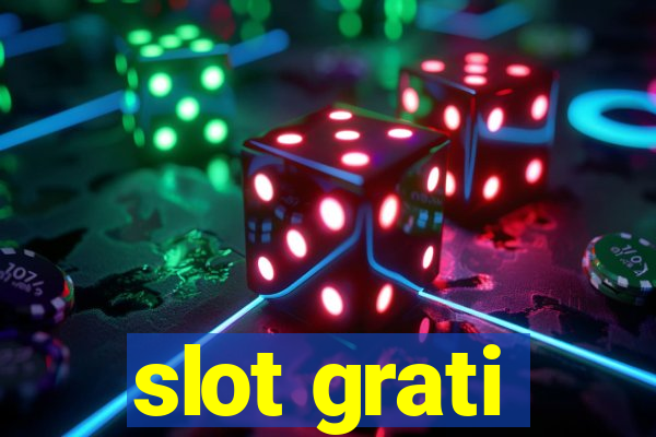 slot grati