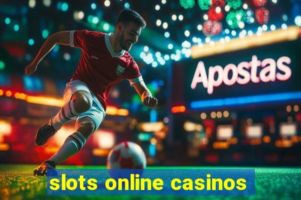 slots online casinos