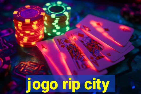 jogo rip city