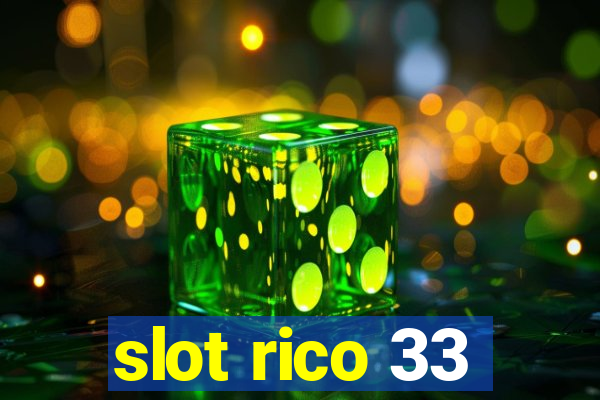 slot rico 33