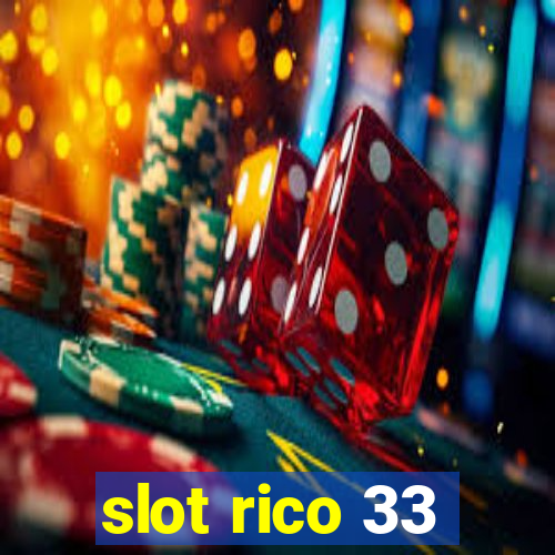 slot rico 33