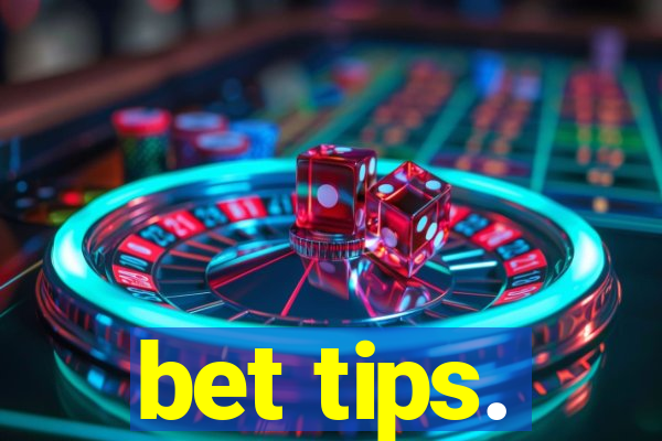 bet tips.