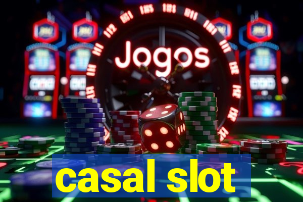 casal slot