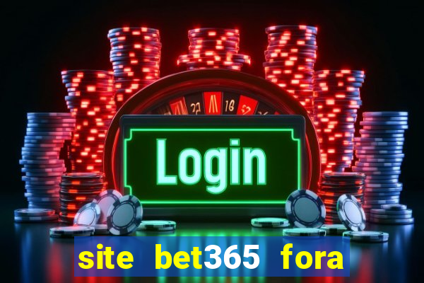 site bet365 fora do ar hoje