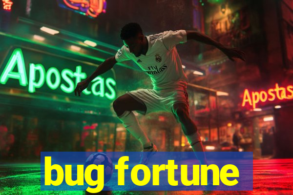 bug fortune