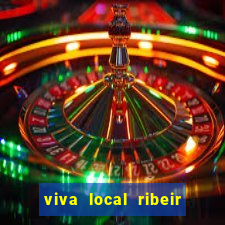 viva local ribeir o preto