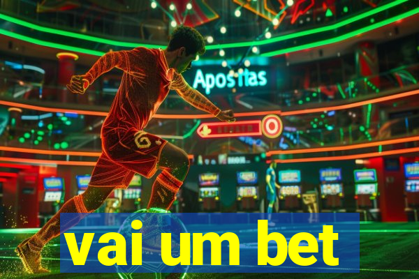 vai um bet