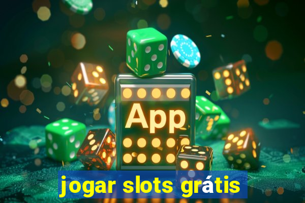 jogar slots grátis